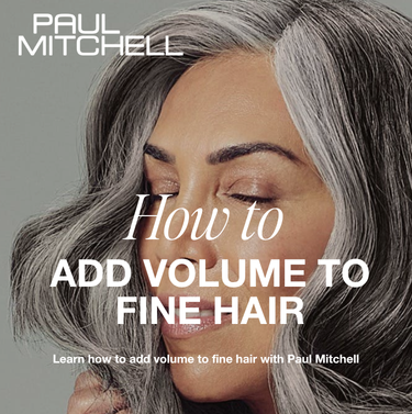 How to Add Volume and Body to Fine Hair – Paul Mitchell UK